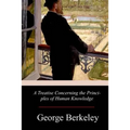 A Treatise Concerning the Principles of Human Knowledge - Paperback
