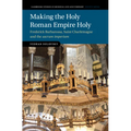 Making the Holy Roman Empire Holy - Hardcover