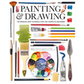 Painting & Drawing: Techniques and Tutorials for the Complete Beginner - Paperback
