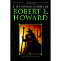 The Horror Stories of Robert E. Howard - Paperback