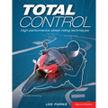 Total Control: High Performance Street Riding Techniques, 2nd Edition - Paperback