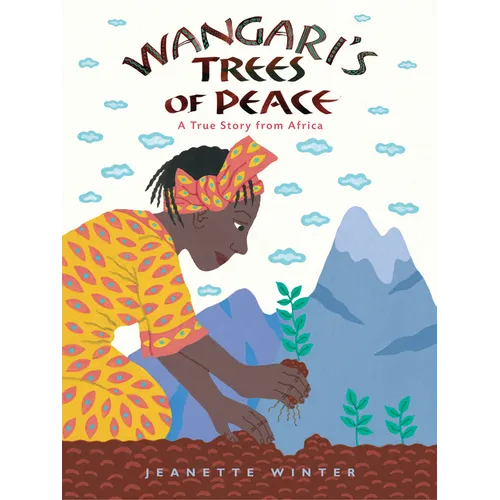 Wangari's Trees of Peace: A True Story from Africa - Hardcover