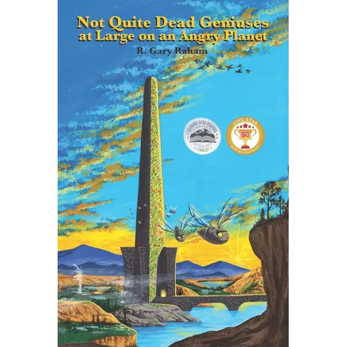 Not Quite Dead Geniuses at Large on an Angry Planet - Paperback