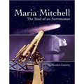 Maria Mitchell: The Soul of an Astonomer - Paperback