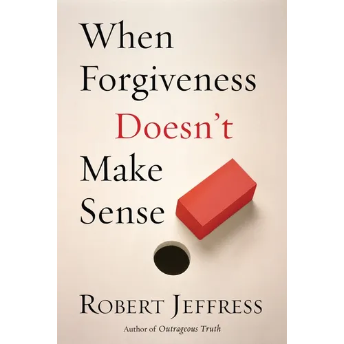 When Forgiveness Doesn't Make Sense - Paperback
