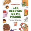 Las Recetas de Mi Madre: La Primera Vez Que Te Divertirás Leyendo Un Libro de Recetas / Mom's Recipes - Paperback