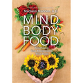 Mind Body Food: Redefining Your Relationship with Food - Paperback