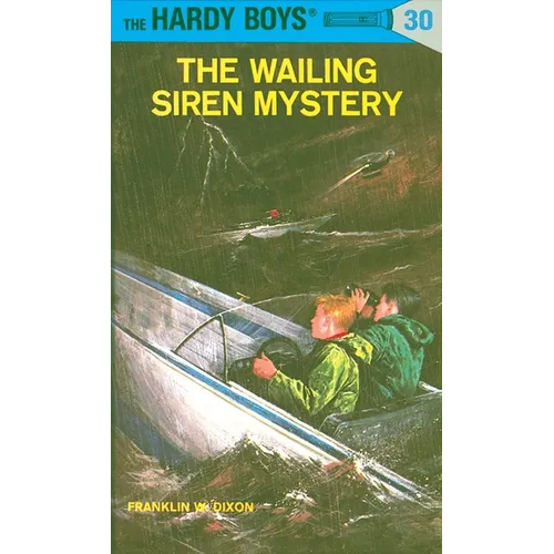 Hardy Boys 30: The Wailing Siren Mystery - Hardcover