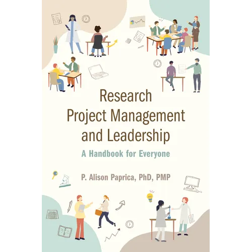 Research Project Management and Leadership: A Handbook for Everyone - Paperback