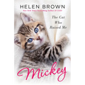 Mickey: The Cat Who Raised Me - Paperback