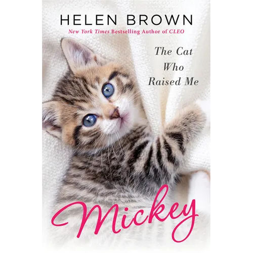 Mickey: The Cat Who Raised Me - Paperback