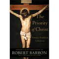 The Priority of Christ: Toward a Postliberal Catholicism - Paperback