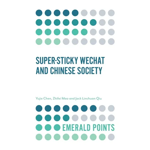 Super-Sticky Wechat and Chinese Society - Paperback