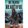 Betrayal Is Beautiful - Paperback