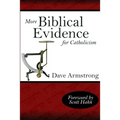More Biblical Evidence For Catholicism - Paperback
