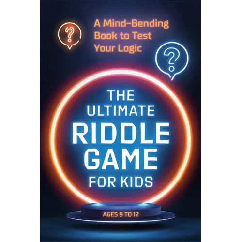 The Ultimate Riddle Game for Kids: A Mind-Bending Book to Test Your Logic - Paperback