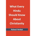 What Every Hindu Should Know About Christianity - Paperback