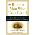 The Richest Man Who Ever Lived: King Solomon's Secrets to Success, Wealth, and Happiness - Hardcover