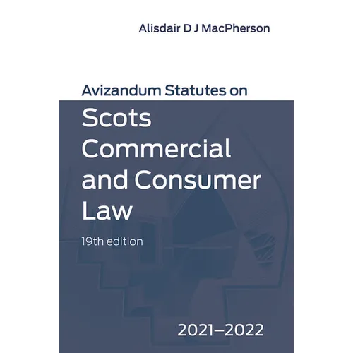Avizandum Statutes on Scots Commercial and Consumer Law: 2021-2022 - Paperback