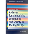 Archives for Maintaining Community and Society in the Digital Age - Paperback