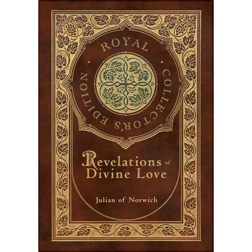Revelations of Divine Love (Royal Collector's Edition) (Case Laminate Hardcover with Jacket) - Hardcover