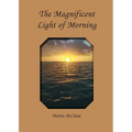 The Magnificent Light of Morning - Paperback