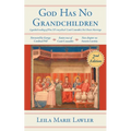 God Has No Grandchildren: A Guided Reading of Pope Pius XI's Encyclical "Casti Connubii" (On Chaste Marriage) - 2nd Edition - Paperback