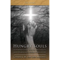 Hungry Souls: Supernatural Visits, Messages, and Warnings from Purgatory - Paperback