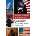 The 21st Century Voter Guide to Candidate Assessment - Paperback