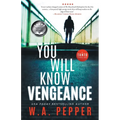 You Will Know Vengeance: A Tanto Thriller - Paperback