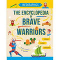 The Encyclopedia of Brave Warriors: Warriors & Weapons in Facts & Figures - Paperback