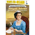 Abigail Adams: First Lady of the American Revolution (Ready-To-Read Level 3) - Paperback