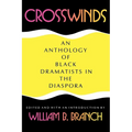 Crosswinds: An Anthology of Black Dramatists in the Diaspora - Paperback