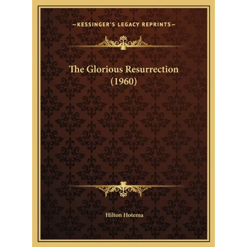 The Glorious Resurrection (1960) - Hardcover