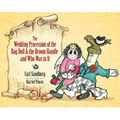The Wedding Procession of the Rag Doll and the Broom Handle and Who Was in It - Hardcover