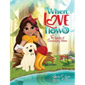 When Love Flows: The Beauty of Encouraging Others - Hardcover