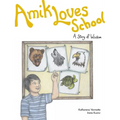 Amik Loves School: A Story of Wisdom - Paperback