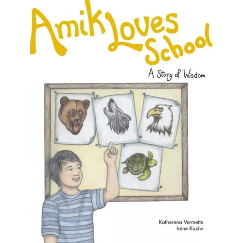Amik Loves School: A Story of Wisdom - Paperback