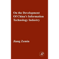 On the Development of China's Information Technology Industry - Hardcover