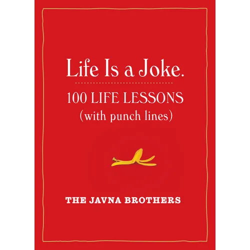 Life Is a Joke: 100 Life Lessons (with Punch Lines) - Paperback