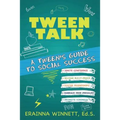 Tween Talk: A Tween's Guide to Social Success - Paperback
