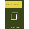 The Passionate Years - Paperback