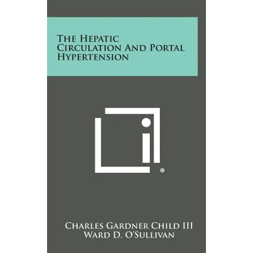 The Hepatic Circulation and Portal Hypertension - Hardcover