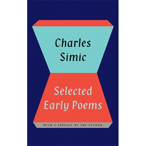 Selected Early Poems of Charles Simic - Paperback