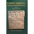 Family Empires, Roman and Christian: Volume I Roman Family Empires - Hardcover