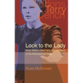 Look to the Lady: Sarah Siddons, Ellen Terry, and Judi Dench on the Shakespearean Stage - Hardcover