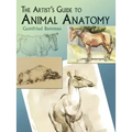 The Artist's Guide to Animal Anatomy - Paperback