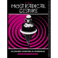 The Most Radical Gesture: The Situationist International in a Postmodern Age - Paperback