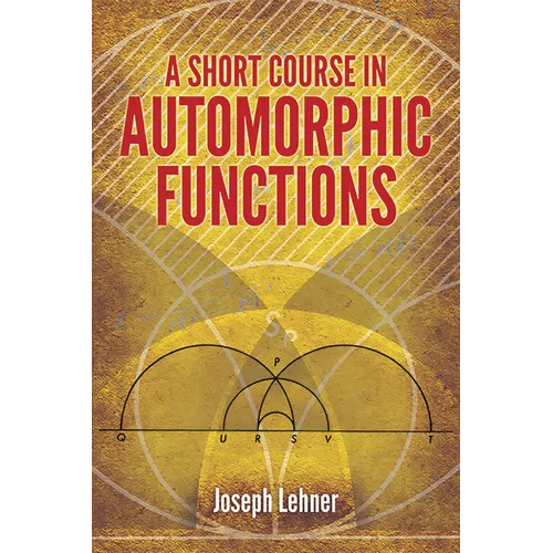 A Short Course in Automorphic Functions - Paperback