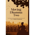 Moving Dhamma Volume 2 - Paperback